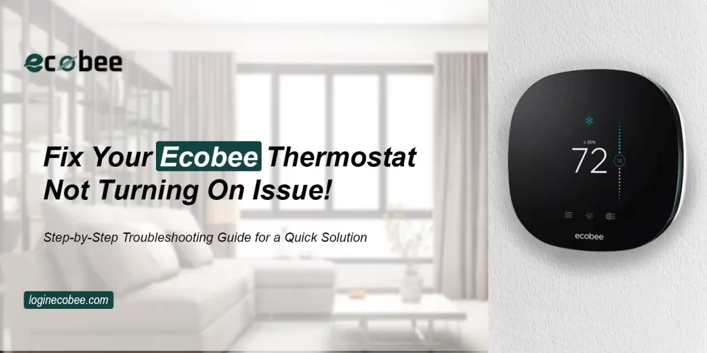 Ecobee Thermostat Not Turning ON